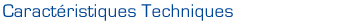Caract�ristiques Techniques